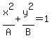 x%5E2%2FA+%2B+y%5E2%2FB+=+1