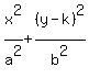 x%5E2%2Fa%5E2%2B%28y-k%29%5E2%2Fb%5E2