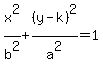 x%5E2%2Fb%5E2%2B%28y-k%29%5E2%2Fa%5E2=1