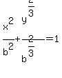x%5E2%2Fb%5E2+%2B+y%5E%282%2F3%29%2Fb%5E%282%2F3%29+=+1
