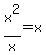 x%5E2%2Fx=x