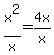 x%5E2%2Fx+=+4x%2Fx