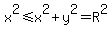 x%5E2%3C=x%5E2%2By%5E2=R%5E2
