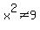 x%5E2%3C%3E9