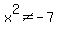 x%5E2%3C+%3E-7