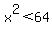 x%5E2%3C64