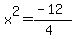 x%5E2=%28-12%29%2F%284%29