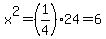 x%5E2=%281%2F4%2924=6