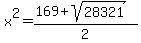 x%5E2=%28169%2Bsqrt%2828321%29%29%2F2