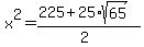 x%5E2=%28225%2B25%2Asqrt%2865%29%29%2F%282%29