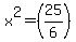 x%5E2=%2825%2F6%29