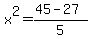 x%5E2=%2845-27%29%2F5