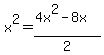 x%5E2=%284x%5E2-8x%29%2F2