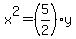 x%5E2=%285%2F2%29y