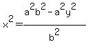 x%5E2=%28a%5E2b%5E2-a%5E2y%5E2%29%2Fb%5E2