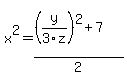 x%5E2=+%28%28y%2F3z%29%5E2%2B7%29%2F2