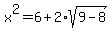 x%5E2=+6+%2B+2%2Asqrt%289-8%29