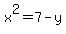 x%5E2=+7-y