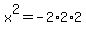 x%5E2=-2%2A2%2A2