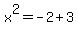 x%5E2=-2%2B3
