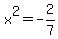 x%5E2=-2%2F7