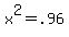 x%5E2=.96