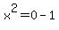 x%5E2=0-1