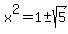 x%5E2=1%2B-+sqrt%285%29