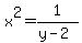 x%5E2=1%2F%28y-2%29