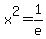 x%5E2=1%2Fe