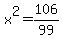 x%5E2=106%2F99