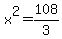 x%5E2=108%2F3