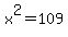 x%5E2=109