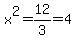 x%5E2=12%2F3=4
