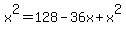 x%5E2=128-36x%2Bx%5E2