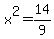 x%5E2=14%2F9
