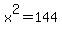 x%5E2=144