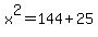 x%5E2=144%2B25