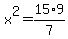 x%5E2=15%2A9%2F7