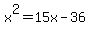 x%5E2=15x-36+