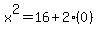 x%5E2=16%2B2%280%29
