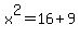 x%5E2=16%2B9
