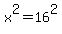 x%5E2=16%5E2
