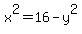 x%5E2=16-y%5E2