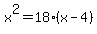 x%5E2=18%28x-4%29
