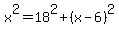 x%5E2=18%5E2%2B%28x-6%29%5E2