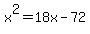 x%5E2=18x-72