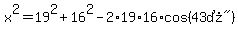 x%5E2=19%5E2%2B16%5E2-2%2A19%2A16%2Acos%28%2243%B0%22%29