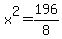 x%5E2=196%2F8