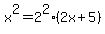 x%5E2=2%5E2%2A%282x%2B5%29